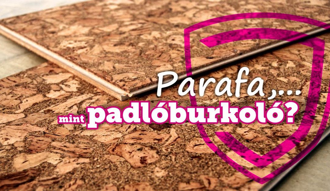 Parafa, mint padlóburkoló?