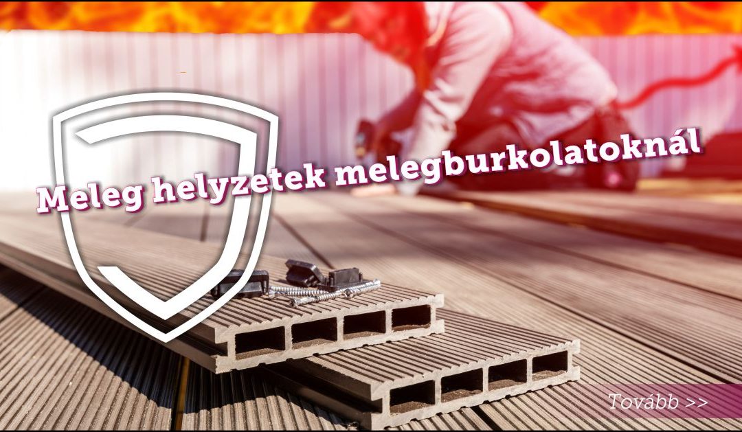 Meleg helyzetek melegburkolatoknál