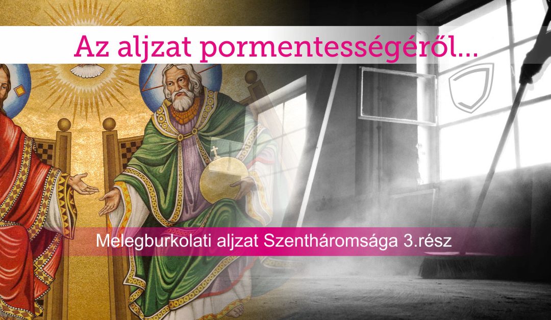 III. Az aljzat  pormentességéről